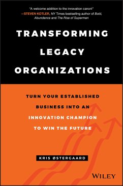 Transforming Legacy Organizations (eBook, ePUB) - Ostergaard, Kris