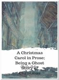 A Christmas Carol in Prose; Being a Ghost Story of Christmas (eBook, ePUB)