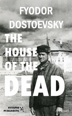 The house of the dead (eBook, ePUB) - Dostoevsky, Fyodor