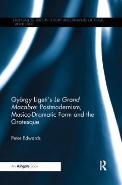György Ligeti's Le Grand Macabre - Edwards, Peter
