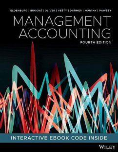 Management Accounting, 4th Edition - Eldenburg, Leslie G; Brooks, Albie; Oliver, Judy; Vesty, Gillian; Dormer, Rodney; Murthy, Vijaya; Pawsey, Nick