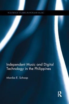 Independent Music and Digital Technology in the Philippines - Schoop, Monika E