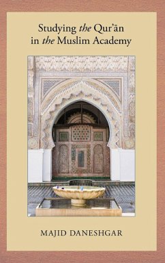 Studying the Qur)Q=an in the Muslim Academy - Daneshgar, Majid