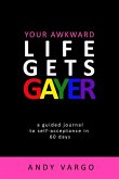 Your Awkward Life Gets Gayer