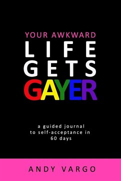 Your Awkward Life Gets Gayer - Vargo, Andy