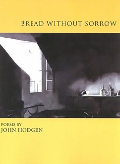 Bread Without Sorrow - Hodgen, John