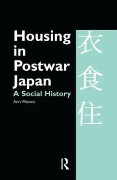 Housing in Postwar Japan - A Social History - Waswo, Ann