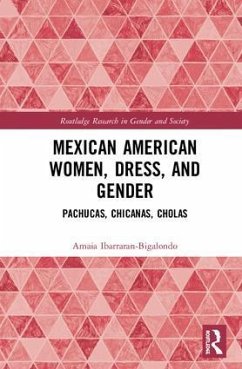 Mexican American Women, Dress and Gender - Ibarraran-Bigalondo, Amaia