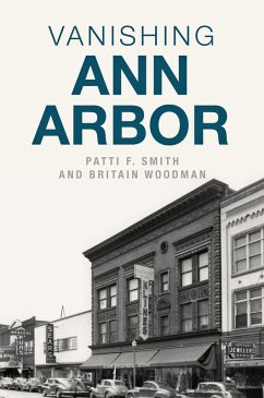 Vanishing Ann Arbor (eBook, ePUB) - Smith, Patti F.