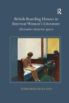 British Boarding Houses in Interwar Women's Literature - Mullholland, Terri