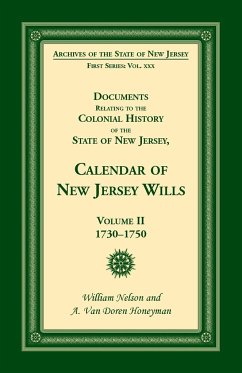 Documents Relating to the Colonial History of the State of New Jersey, Calendar of New Jersey Wills, Volume II, 1730-1750 - Nelson, William