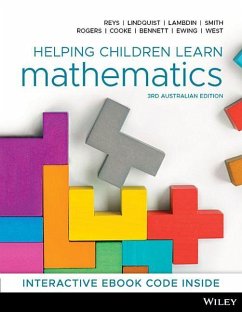 Helping Children Learn Mathematics - Reys, Robert; Lindquist, Mary; Lambdin, Diana V; Smith, Nancy L; Rogers, Anna; Cooke, Audrey; Bennett, Sue; Ewing, Bronwyn; West, John