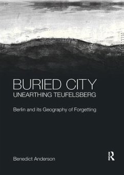 Buried City, Unearthing Teufelsberg - Anderson, Benedict