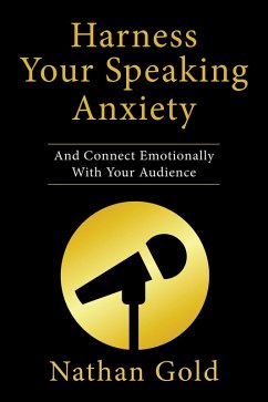 Harness Your Speaking Anxiety (eBook, ePUB)