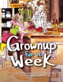 Grownup for a Week (eBook, ePUB)