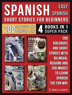 Spanish Short Stories For Beginners (Easy Spanish) - (4 Books in 1 Super Pack) (eBook, ePUB) - Library, Mobile