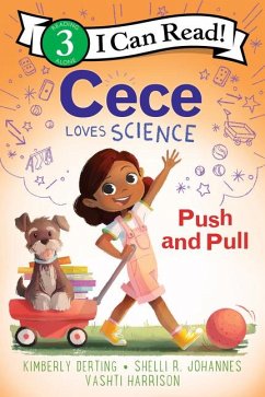 Cece Loves Science: Push and Pull - Derting, Kimberly; Johannes, Shelli R