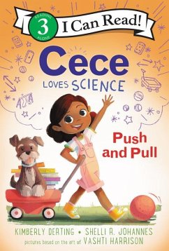Cece Loves Science: Push and Pull - Derting, Kimberly; Johannes, Shelli R.