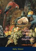 Cooks, Gluttons and Gourmets (eBook, ePUB)