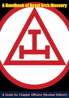 Handbook of Royal Arch Masonry (eBook, ePUB) - Masons, Royal Arch