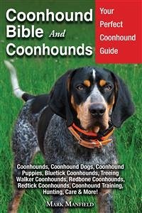 Coonhound Bible and Coonhounds (eBook, ePUB) - Manfield, Mark