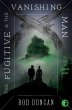 The Fugitive and the Vanishing Man - Bild 1