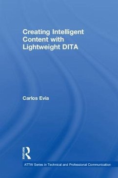 Creating Intelligent Content with Lightweight DITA - Evia, Carlos