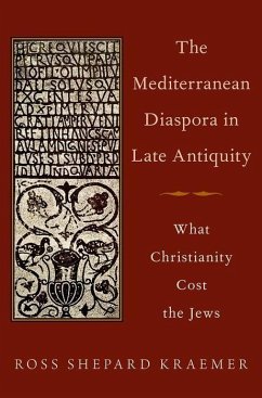 The Mediterranean Diaspora in Late Antiquity - Kraemer, Ross Shepard