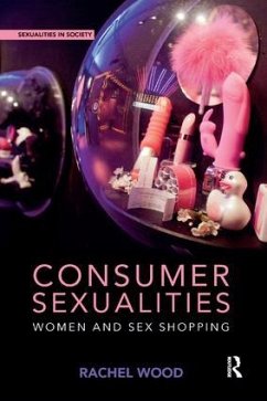 Consumer Sexualities - Wood, Rachel