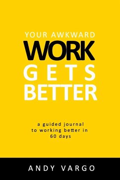 Your Awkward Work Gets Better - Vargo, Andy