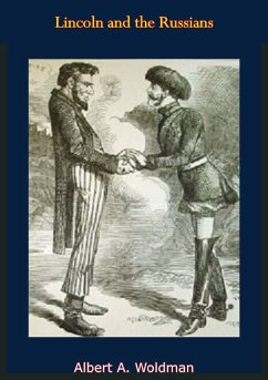Lincoln and the Russians (eBook, ePUB) - Woldman, Albert A.