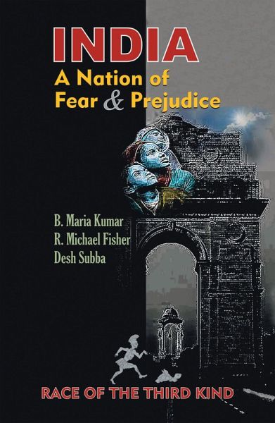 India, a Nation of Fear and Prejudice (eBook, ePUB) India, a Nation of Fear and Prejudice (eBook, ePUB)