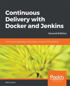 Continuous Delivery with Docker and Jenkins (eBook, ePUB) - Rafal Leszko, Leszko