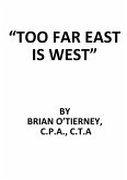 &quote;Too Far East Is West&quote;