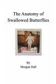 The Anatomy of Swallowed Butterflies