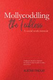 Mollycoddling the Feckless (eBook, ePUB)