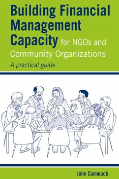 Building Financial Management Capacity for NGOs and Community Organizations (eBook, PDF) - Cammack, John