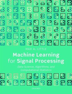 Machine Learning for Signal Processing - Little, Prof Max A. (Professor of Mathematics, Aston University, Pro