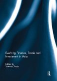 Evolving Finance, Trade and Investment in Asia