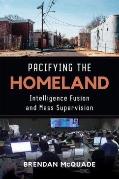 Pacifying the Homeland (eBook, ePUB) - Mcquade, Brendan