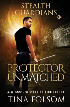 Protector Unmatched (Stealth Guardians #6) - Folsom, Tina