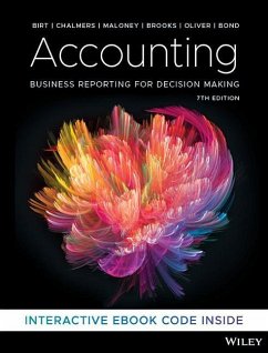 Accounting: Business Reporting for Decision Making, 7th Edition - Birt, Jacqueline; Chalmers, Keryn; Maloney, Suzanne; Brooks, Albie; Oliver, Judy; Bond, David