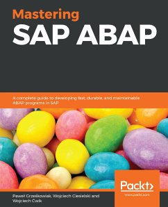 Mastering SAP ABAP (eBook, ePUB) - Grzeskowiak, Pawel; Ciesielski, Wojciech; Cwik, Wojciech