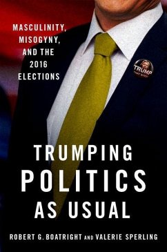 Trumping Politics as Usual - Boatright, Robert G; Sperling, Valerie