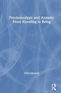 Psychoanalysis and Anxiety - Mawson, Chris