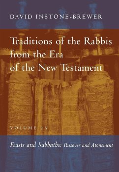 Traditions of the Rabbis from the Era of the New Testament, Volume 2A - Instone-Brewer, David