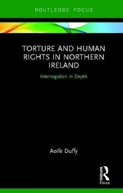 Torture and Human Rights in Northern Ireland - Duffy, Aoife