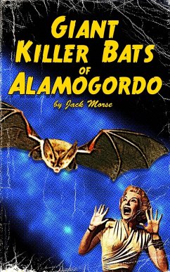Cover Giant Killer Bats of Alamogordo (eBook, ePUB)