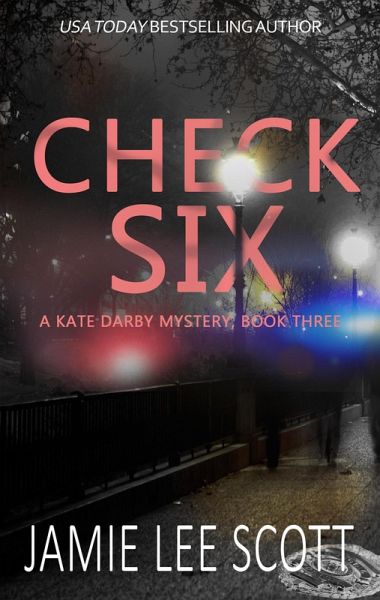 Check Six (A Kate Darby Crime Novel, #3) (eBook, ePUB) Check Six (A Kate Darby Crime Novel, #3) (eBook, ePUB)
