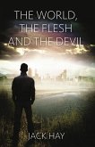 The World, the Flesh, and the Devil (eBook, ePUB)